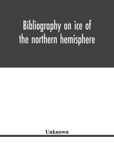Cover for Bibliography on ice of the northern hemisphere (Paperback Bog) (2020)