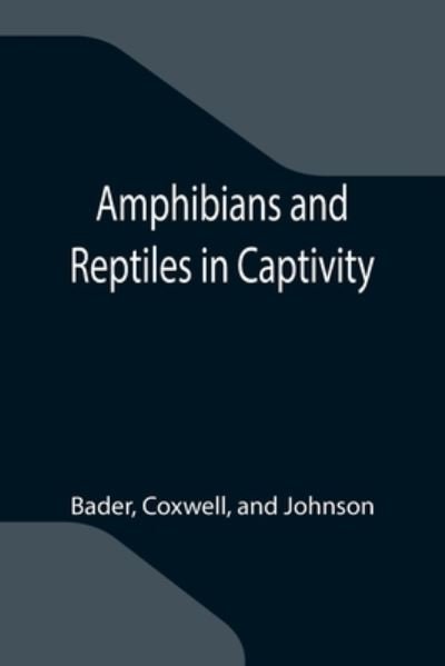 Cover for Bader · Amphibians and Reptiles in Captivity (Paperback Bog) (2021)