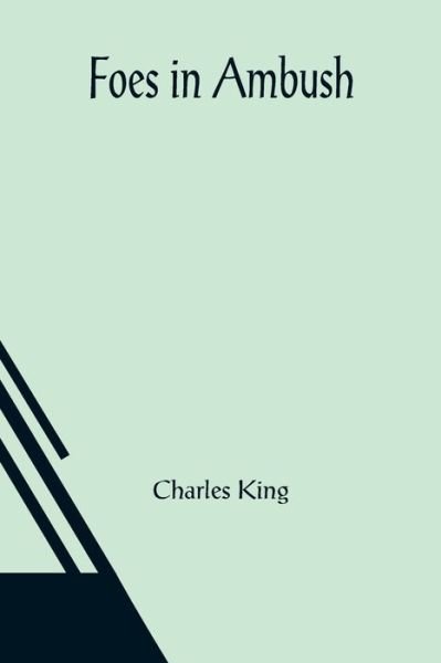 Cover for Charles King · Foes in Ambush (Pocketbok) (2021)