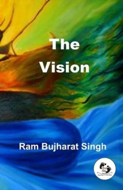 Cover for Ram Bujharat Singh · The Vision (Paperback Book) (2021)