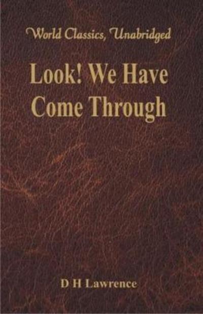 Look! We Have Come Through - D H Lawrence - Livros - Alpha Editions - 9789386686589 - 16 de junho de 2018