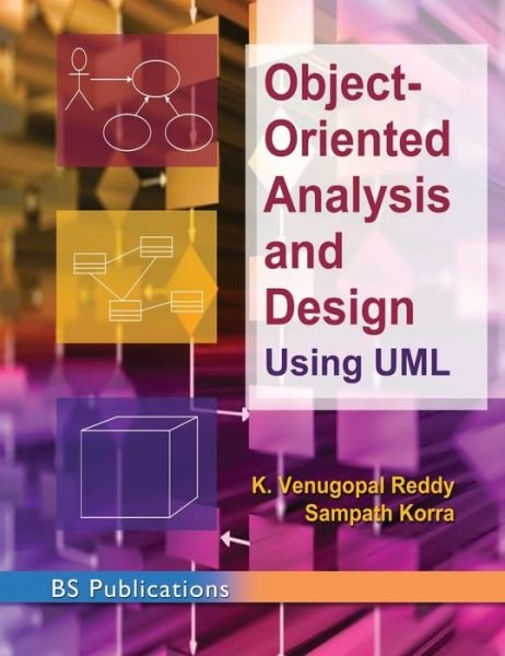 Cover for K Venugopal Reddy · Object -Oriented Analysis and Design Using UML (Hardcover Book) (2018)