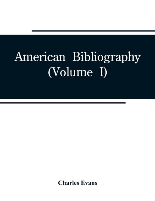 Cover for Charles Evans · American bibliography (Paperback Bog) (2019)