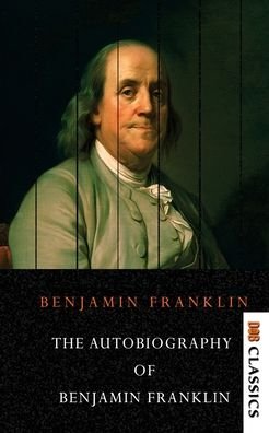 Cover for Benjamin Franklin · The Autobiography of Benjamin Franklin (Paperback Bog) (2021)
