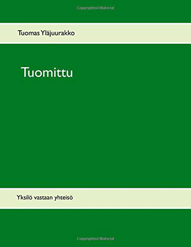 Cover for Tuomas Yläjuurakko · Tuomittu (Paperback Bog) [Finnish edition] (2014)