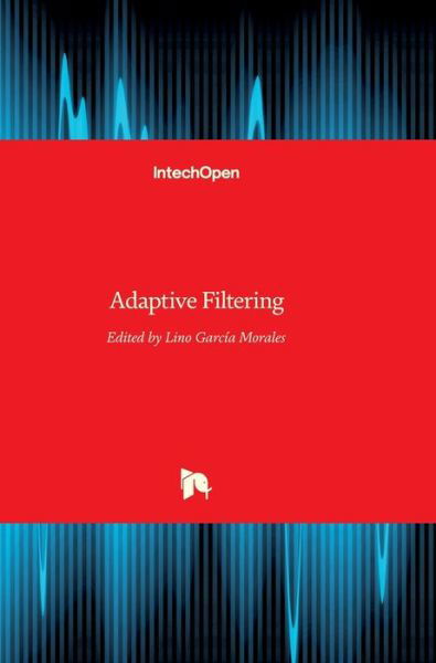 Cover for Lino Garcia Morales · Adaptive Filtering (Hardcover Book) (2011)