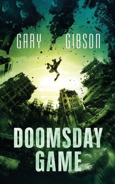 Cover for Gary Gibson · Doomsday Game - Apocalypse Duology (Paperback Bog) (2019)
