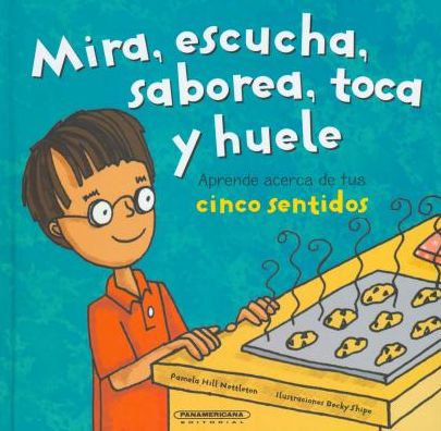 Cover for Pamela Hill Nettleton · Mira, Escucha, Saborea, Toca Y Huele (Cuerpo Sorprendente) (Spanish Edition) (Gebundenes Buch) [Spanish edition] (2006)