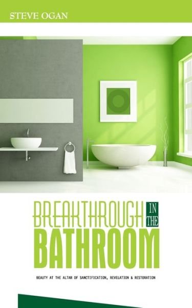 Cover for Steve Ogan · Breakthrough in the Bathroom (Taschenbuch) (2020)