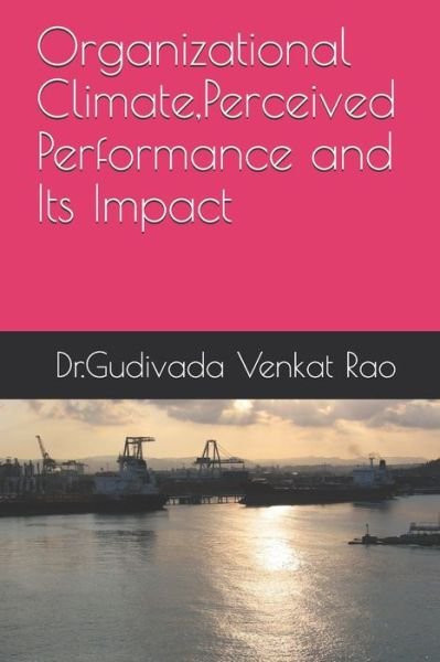 Cover for Gudivada Venkat Rao · Organizational Climate, Perceived Performance and Its Impact (Paperback Bog) (2017)