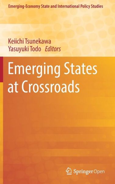 Cover for Emerging States at Crossroads - Emerging-Economy State and International Policy Studies (Hardcover Book) [1st ed. 2019 edition] (2018)