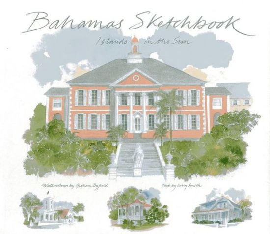 Cover for Graham Byfield · Bahamas Sketchbook: Islands in the Sun - Sketchbooks (Hardcover Book) (2014)