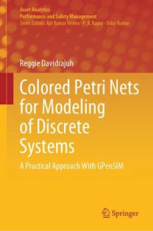 Cover for Reggie Davidrajuh · Colored Petri Nets for Modeling of Discrete Systems (Book) (2023)