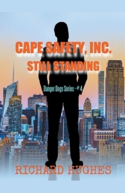 Cover for Richard Hughes · Cape Safety, Inc. - Still Standing - Danger Dogs (Paperback Book) (2022)