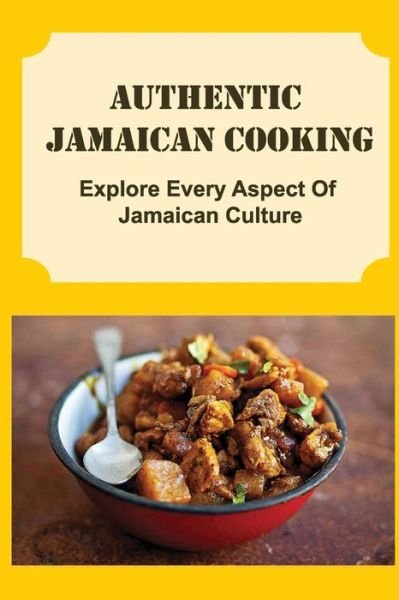 Cover for Amazon Digital Services LLC - KDP Print US · Authentic Jamaican Cooking (Paperback Bog) (2022)