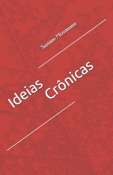Cover for Suziane Mossmann · Ideias Cronicas (Paperback Book) (2021)