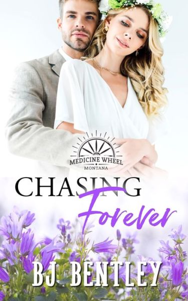 Cover for Bj Bentley · Chasing Forever (Paperback Book) (2021)