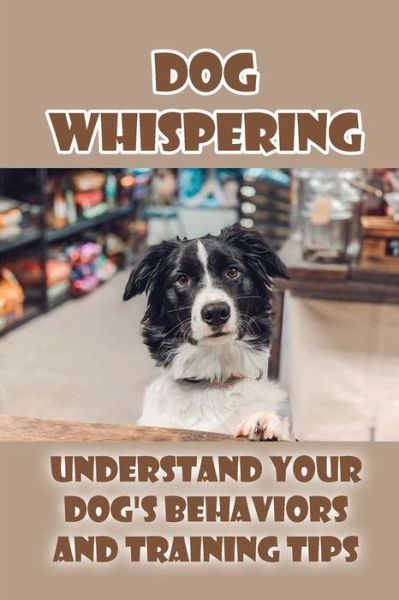 Cover for Sanjuanita Raziano · Dog Whispering (Paperback Book) (2021)