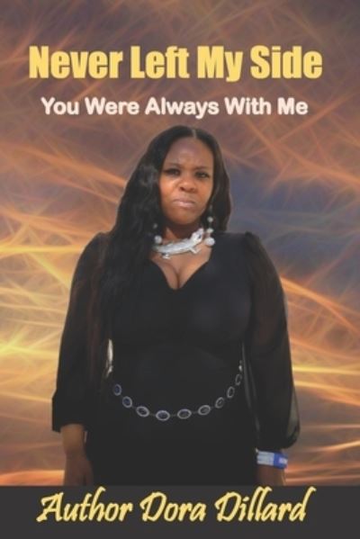 Cover for Dora Dillard · Never Left My Side (Paperback Bog) (2020)