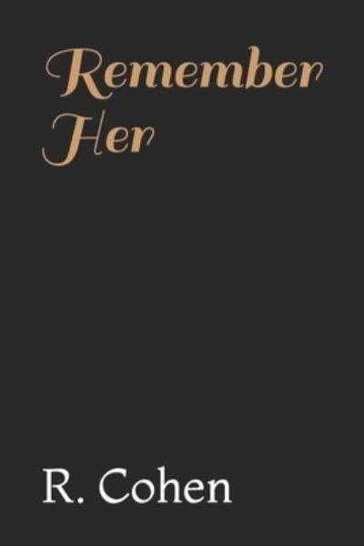 Cover for R Cohen · Remember Her (Paperback Book) (2021)