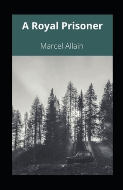 Cover for Marcel Allain · A Royal Prisoner illustrated (Paperback Book) (2021)