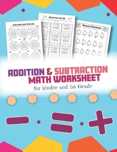 Cover for Teaching Little Hands Publishing · Addition and Subtraction Math Worksheet for Kinder and 1st grade (Pocketbok) (2020)
