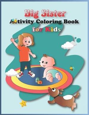 Cover for Peter Jordan · Big Sister Activity Coloring Book For Kids (Paperback Book) (2020)