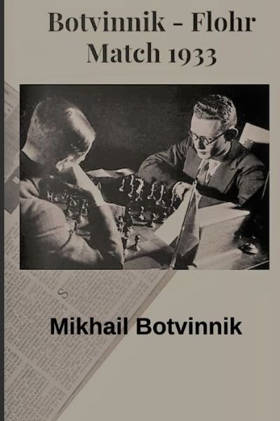 Cover for Mikhail Botvinnik · Botvinnik - Flohr (Taschenbuch) (2020)