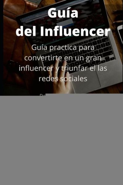 Cover for Rafael Arturo Herrera Suarez · Guia del Influencer (Paperback Book) (2020)