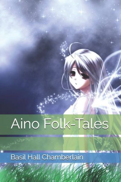 Cover for Basil Hall Chamberlain · Aino Folk-Tales (Paperback Book) (2020)