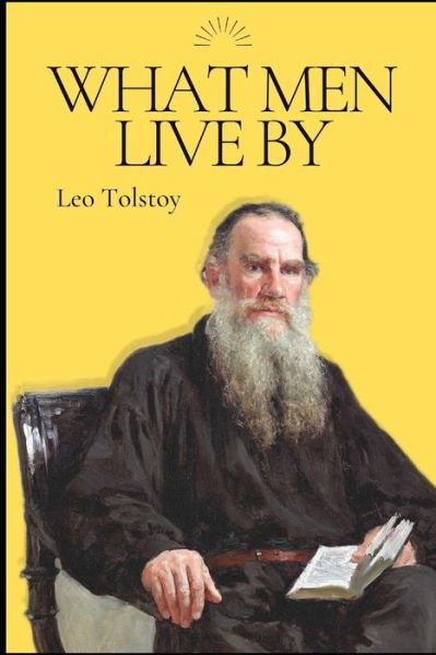 Cover for Leo Tolstoy · What Men Live By (Pocketbok) (2020)