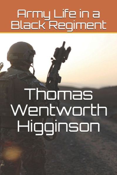 Cover for Thomas Wentworth Higginson · Army Life in a Black Regiment (Pocketbok) (2020)