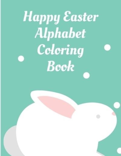 Cover for Mary Miller · Happy Easter Alphabet Coloring Book (Paperback Book) (2021)