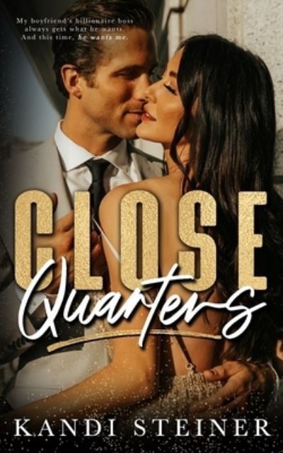 Cover for Kandi Steiner · Close Quarters (Pocketbok) (2021)