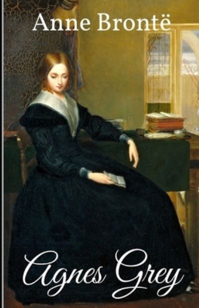 Agnes Grey Annotated - Anne Bronte - Książki - Independently Published - 9798729124589 - 27 marca 2021