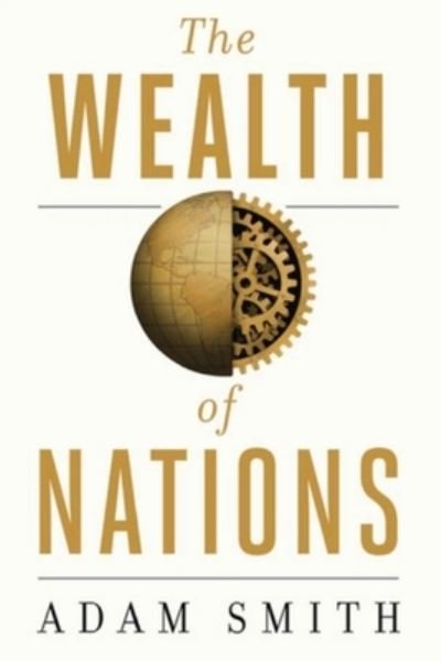 Cover for Adam Smith · The Wealth Of Nations (Annotated) (Paperback Book) (2021)