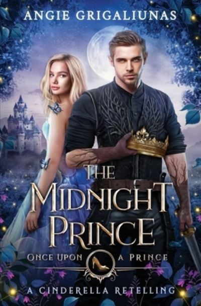 Cover for Angie Grigaliunas · The Midnight Prince: A Cinderella Retelling (Paperback Book) (2023)