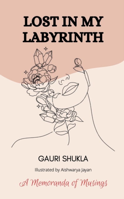 Cover for Gauri Shukla · Lost in my Labyrinth (Paperback Book) (2022)