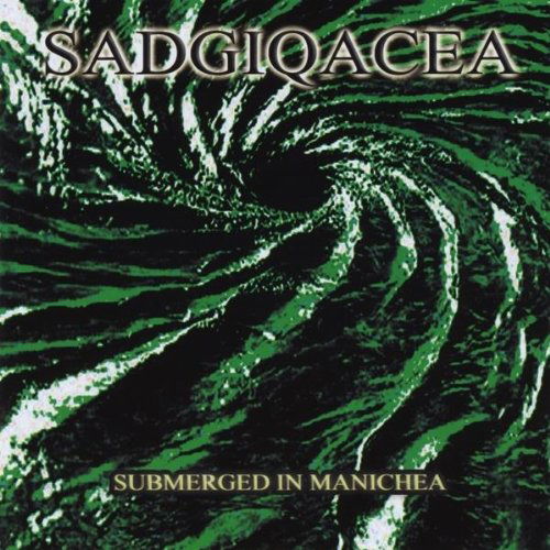 Cover for Sadgiqacea · Submerged in Manichea (CD) (2011)