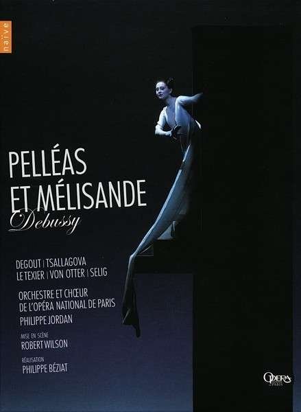 Debussy / Pelleas Et Melisandre - Beziat / Jordan/ Degout/ Le Texier/ Von Otter - Filmes - NAÏVE CLASSIQUE - 0822186021590 - 2 de maio de 2017