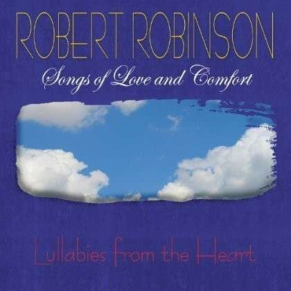 Cover for Robert Robinson · Lullabies from the Heart (CD) (2013)