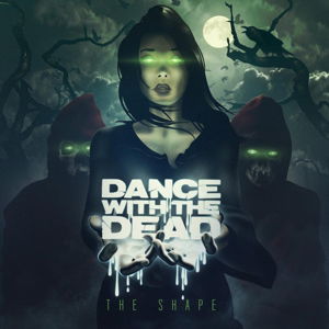 The Shape - Dance with the Dead - Musik - ABP8 (IMPORT) - 1104040000590 - 1. februar 2022