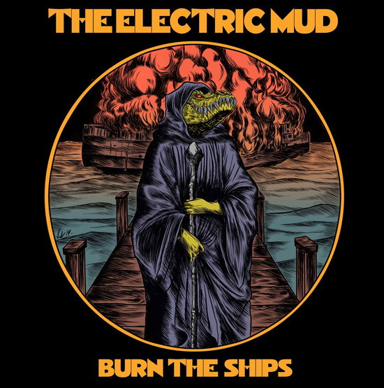 Cover for Electric Mud · Burn The Ships (LP) (2021)