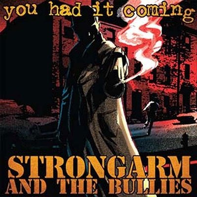Cover for Strongarm and the Bullies · You Had It Coming (Gold Vinyl) (LP) (2023)