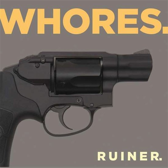 Cover for Whores · Ruiner (LP) (2020)