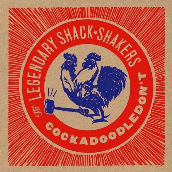 Cover for Legendary Shack Shakers · Cockadoodledon't (LP) [Reissue edition] (2019)