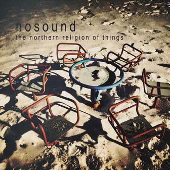 Cover for Nosound · The Northern Religion of Things (CD) [Japan Import edition] (2019)