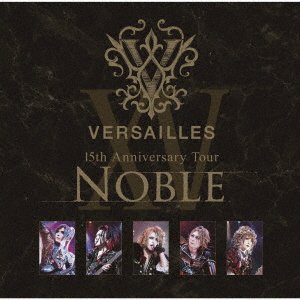 Cover for Versailles · 15th Anniversary Tour -noble- (CD) [Japan Import edition] (2023)