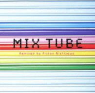 Cover for Tube · Mix Tube Remixed by Piston Nishizawa (CD) [Japan Import edition] (2010)