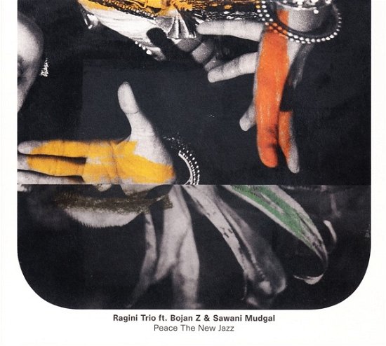 Ragini Trio · Peace The New Jazz (CD) (2019)